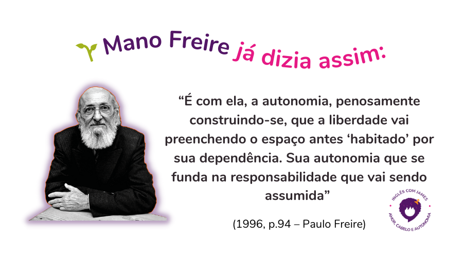 citação de Paulo Freire sobre autonomia